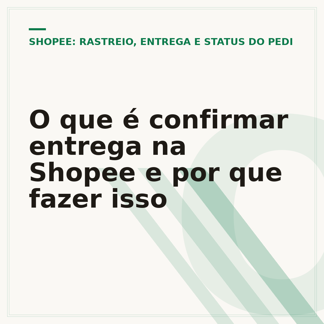 O que é confirmar entrega na Shopee e por que fazer isso
