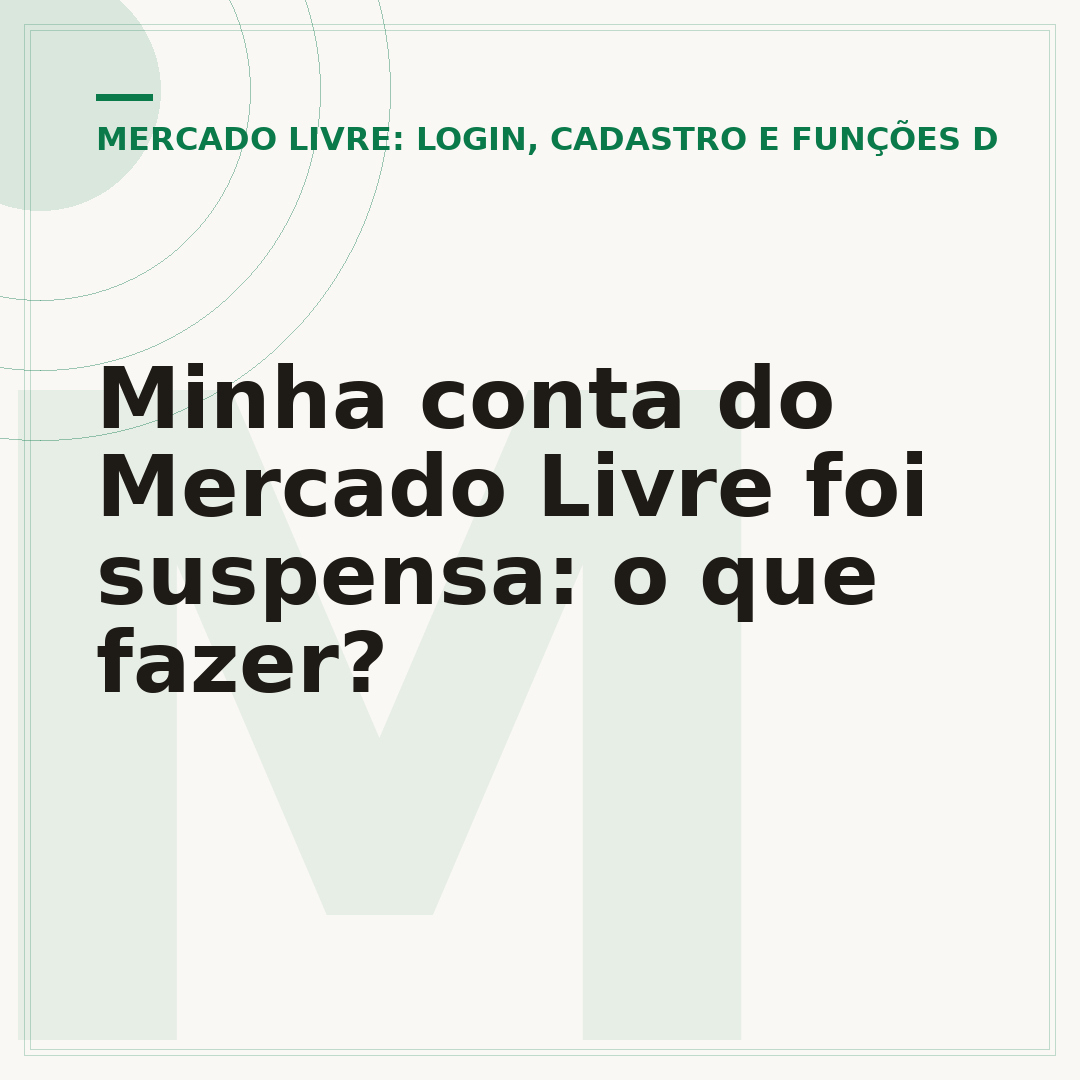 Minha conta do Mercado Livre foi suspensa: o que fazer?