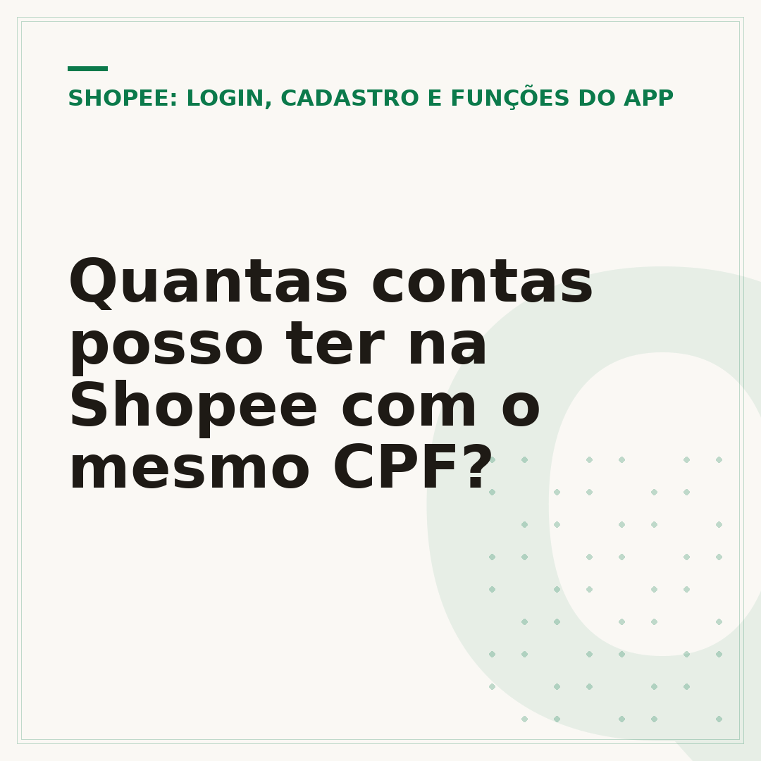 Quantas contas posso ter na Shopee com o mesmo CPF?