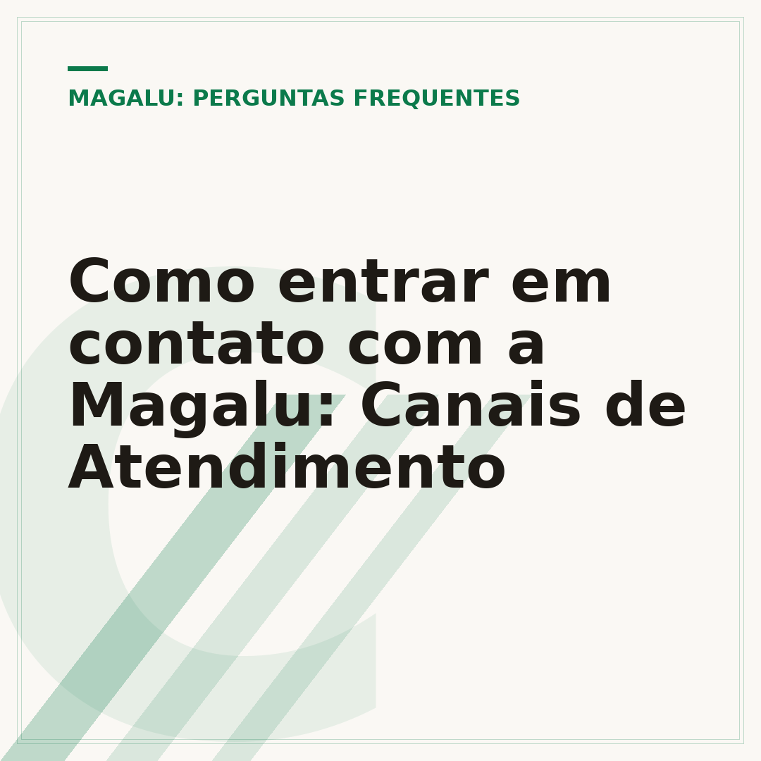 Como entrar em contato com a Magalu: Canais de Atendimento