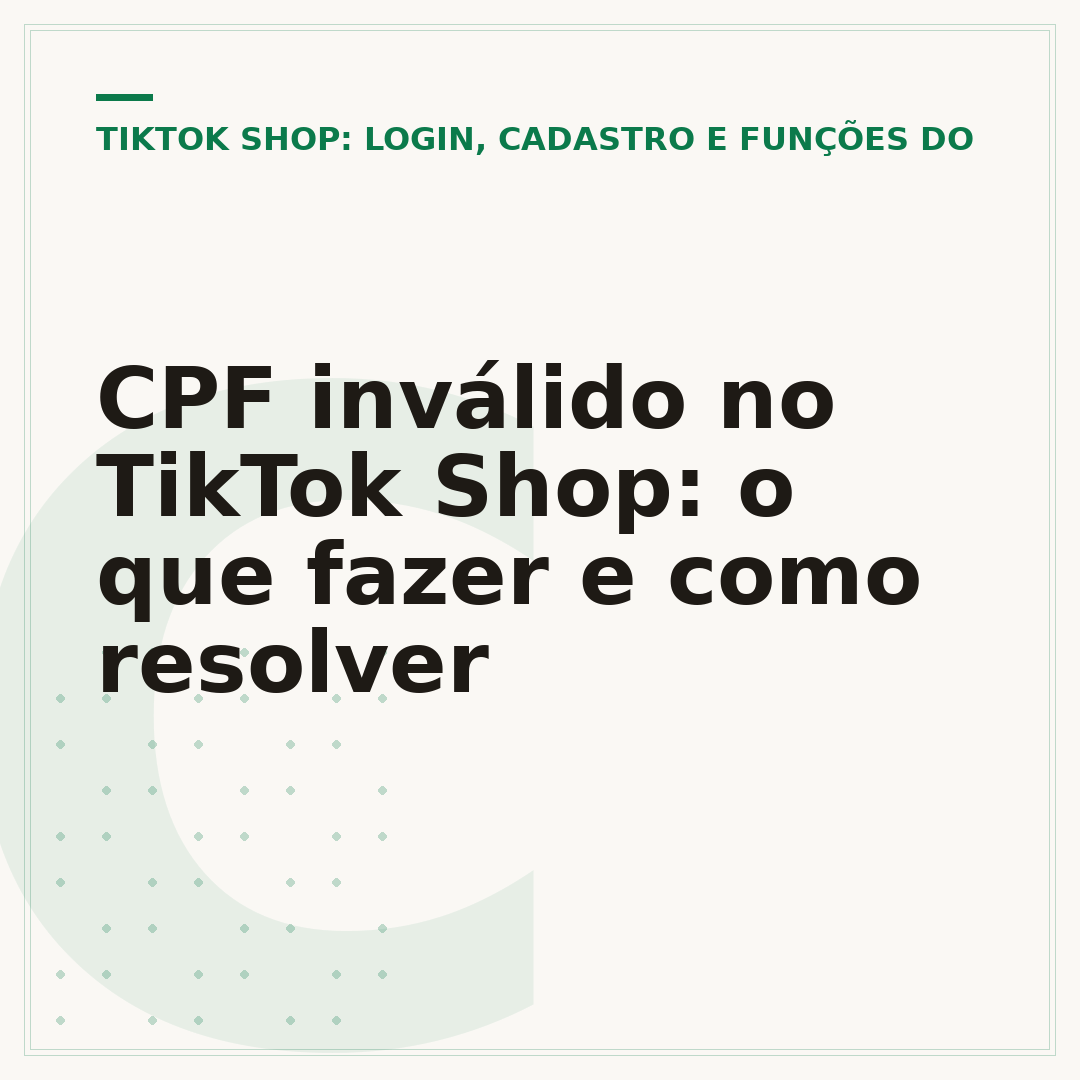 CPF inválido no TikTok Shop: o que fazer e como resolver