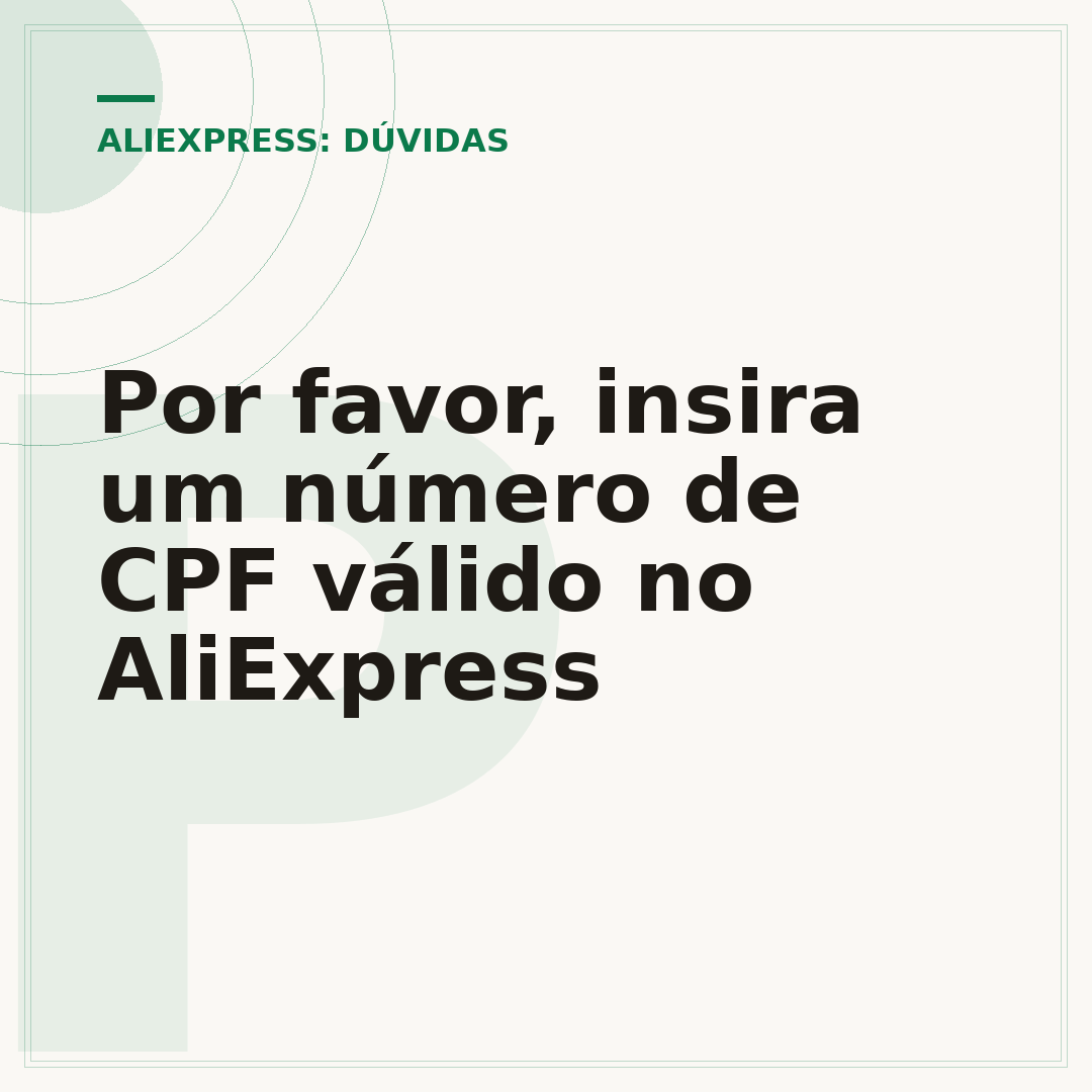 Por favor, insira um número de CPF válido no AliExpress