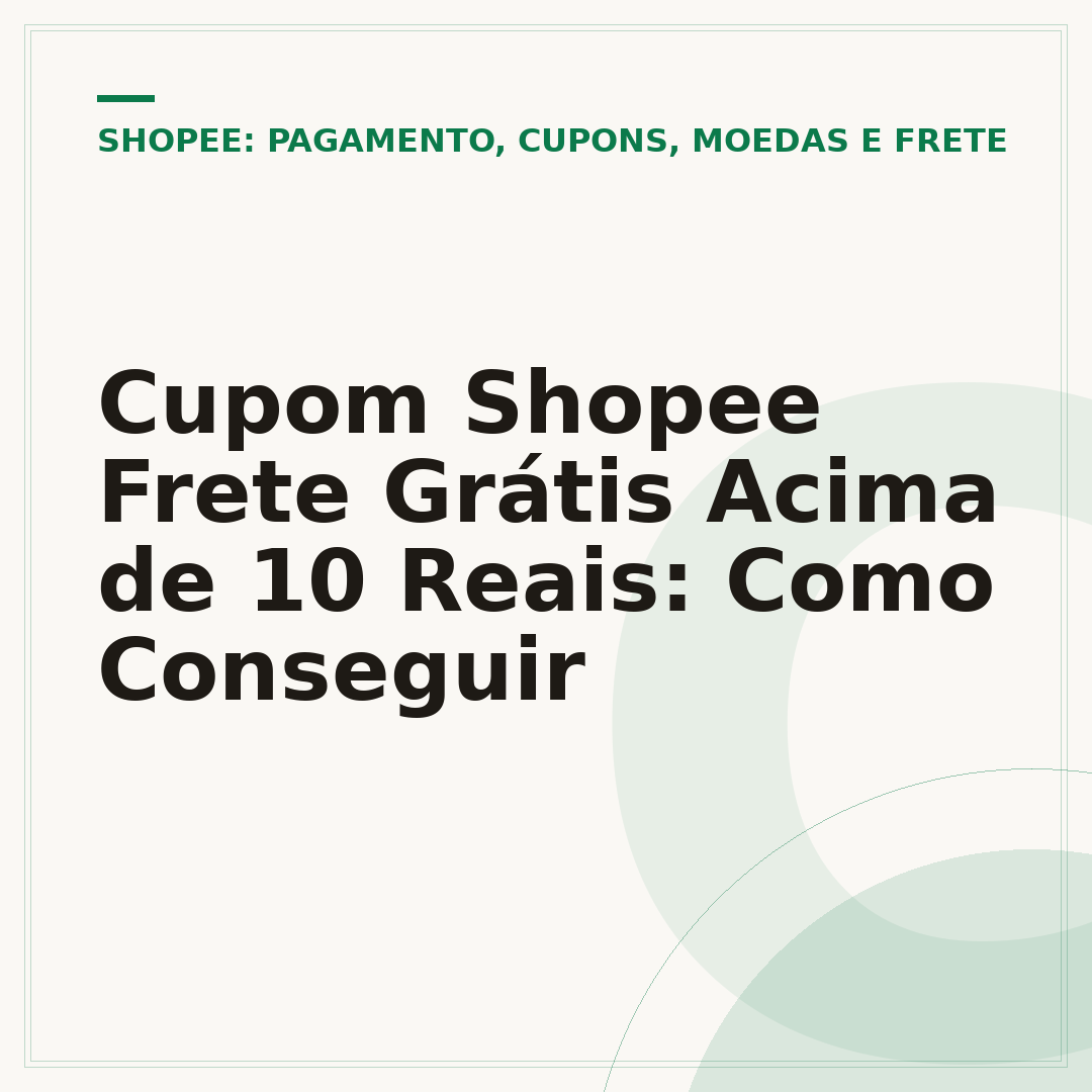 Cupom Shopee Frete Grátis Acima de 10 Reais: Como Conseguir