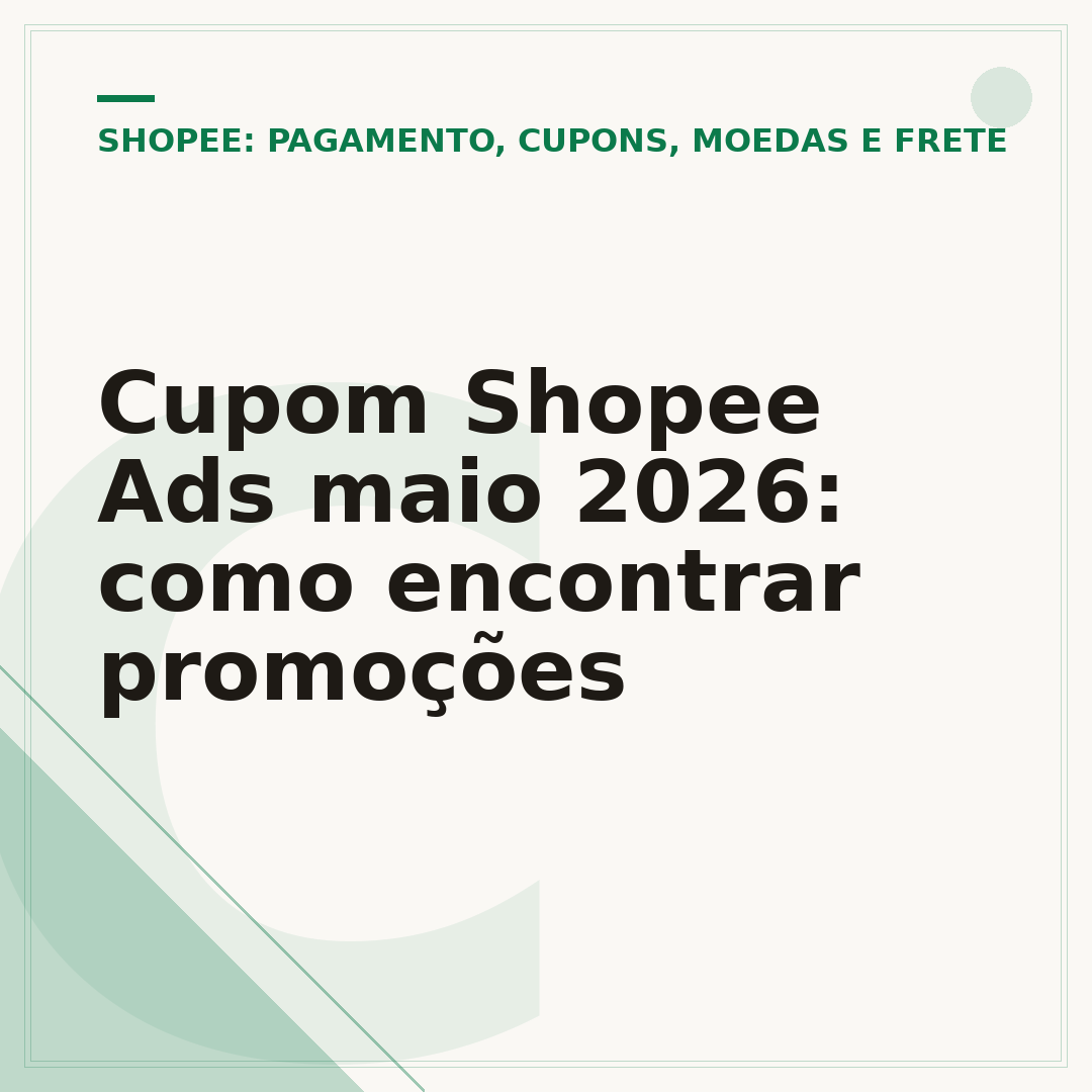 Cupom Shopee Ads maio 2026: como encontrar promoções