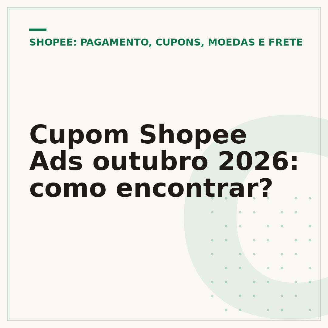 Cupom Shopee Ads outubro 2026: como encontrar?