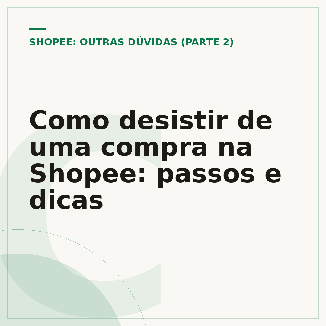 Como desistir de uma compra na Shopee: passos e dicas