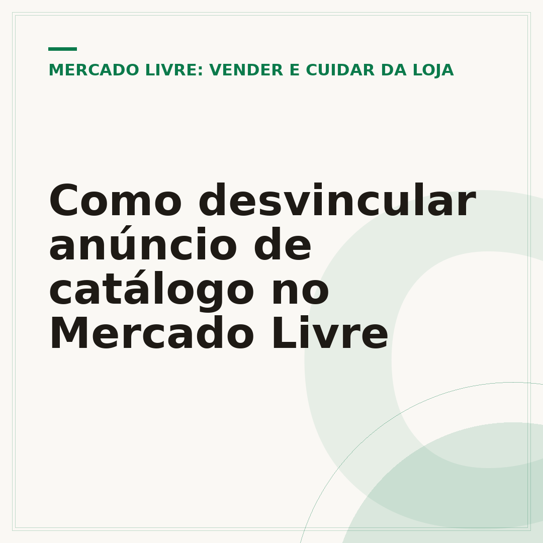 Como desvincular anúncio de catálogo no Mercado Livre