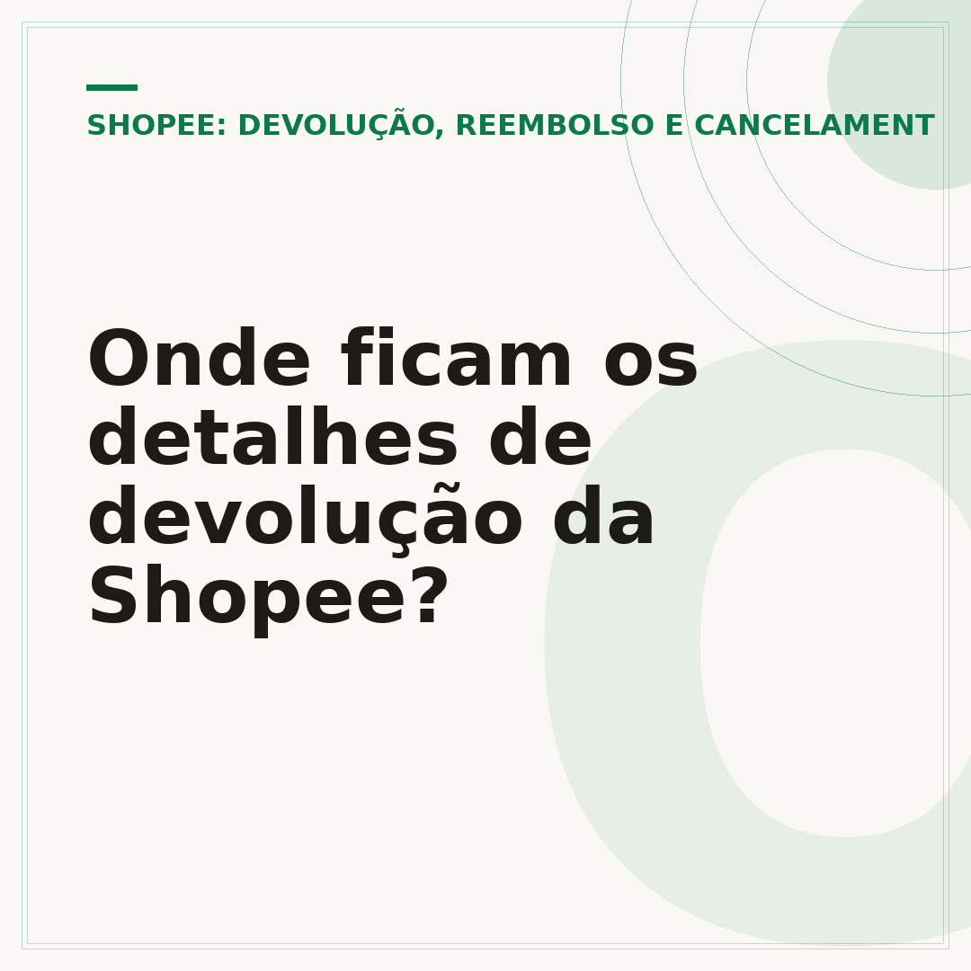 Onde ficam os detalhes de devolução da Shopee?