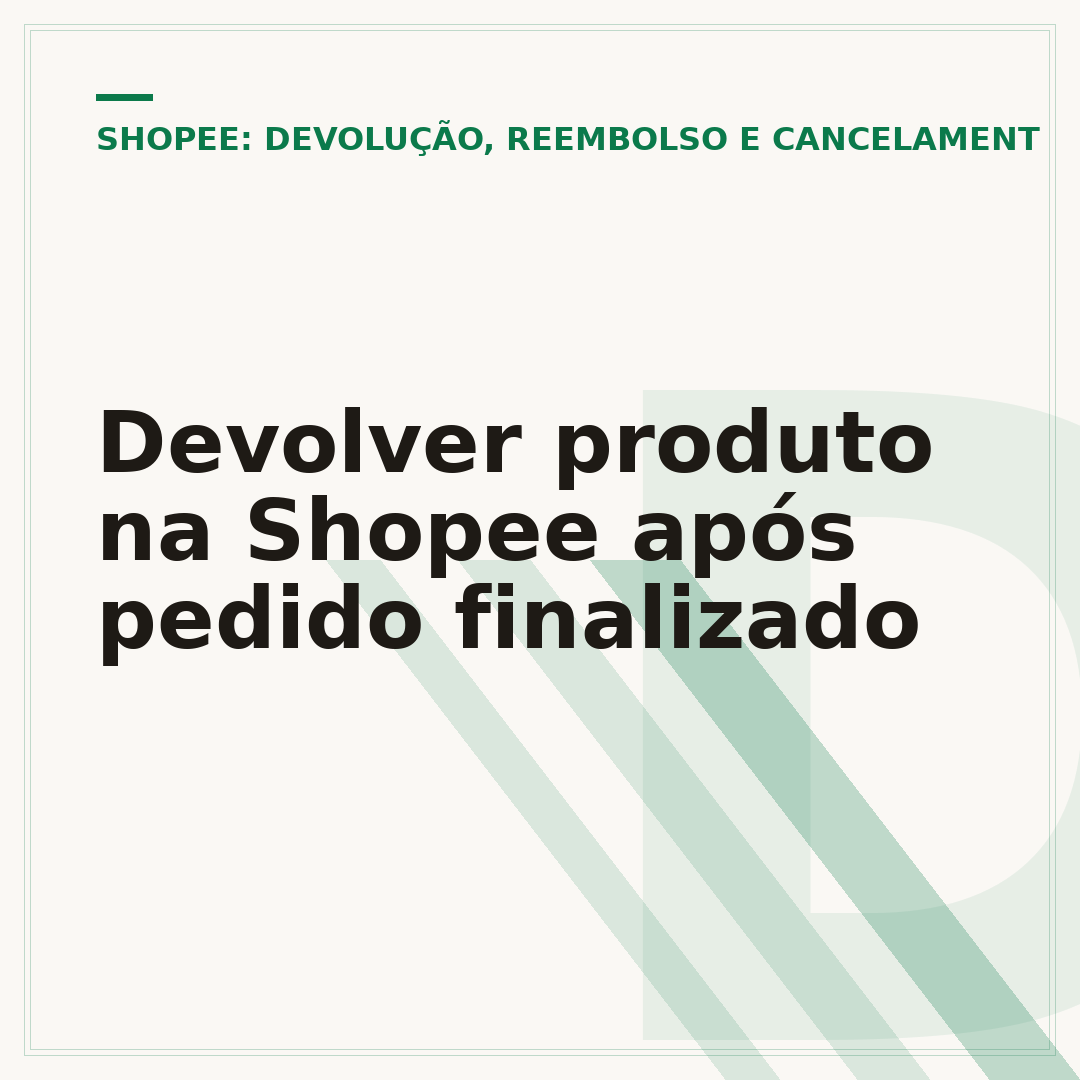 Devolver produto na Shopee após pedido finalizado