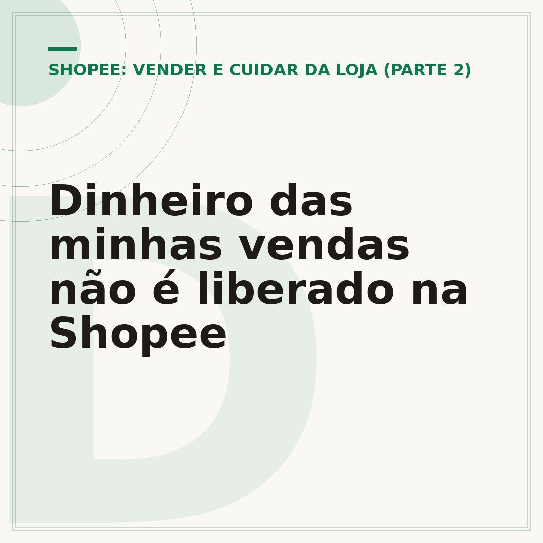 Dinheiro das minhas vendas não é liberado na Shopee