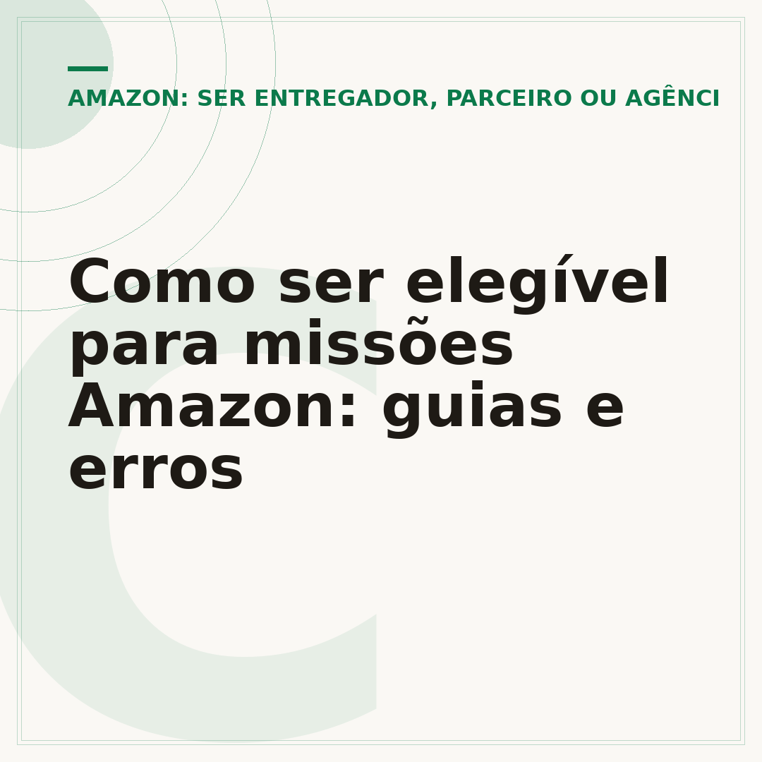 Como ser elegível para missões Amazon: guias e erros