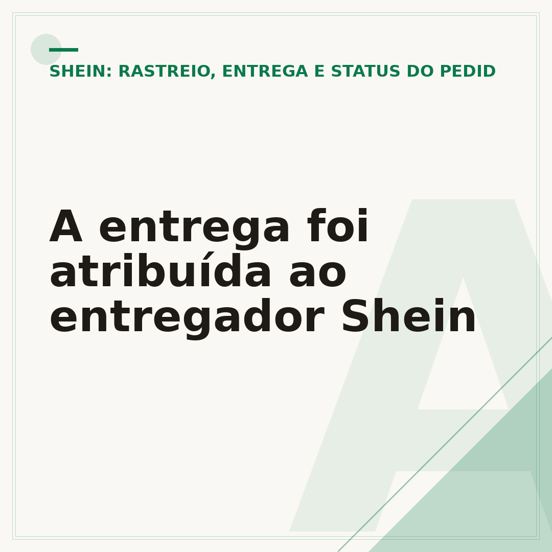 A entrega foi atribuída ao entregador Shein