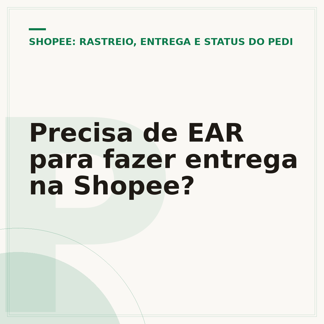 Precisa de EAR para fazer entrega na Shopee?