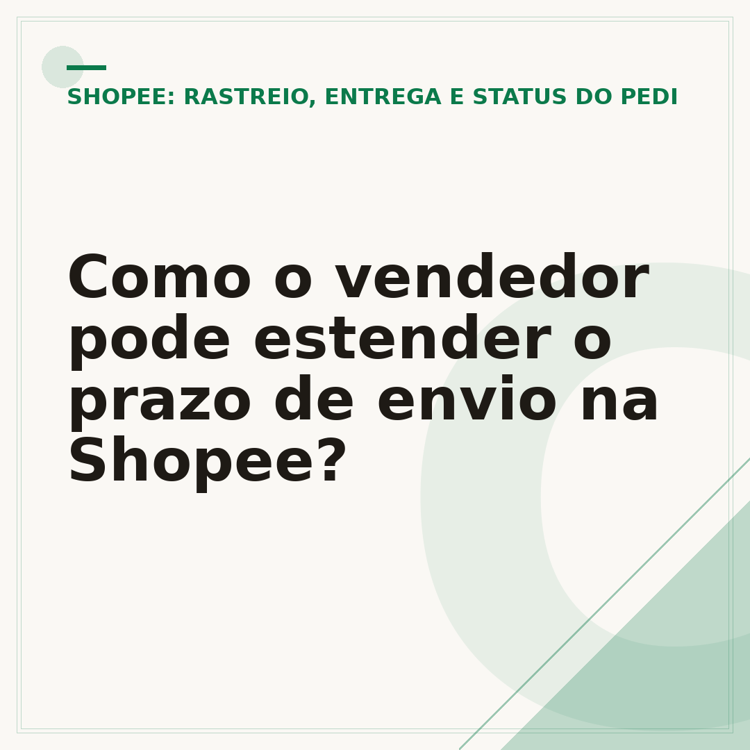 Como o vendedor pode estender o prazo de envio na Shopee?