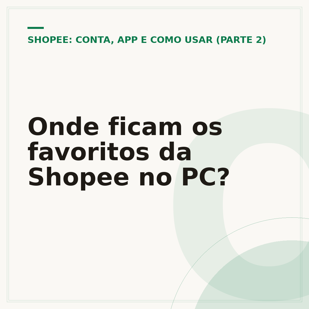 Onde ficam os favoritos da Shopee no PC?