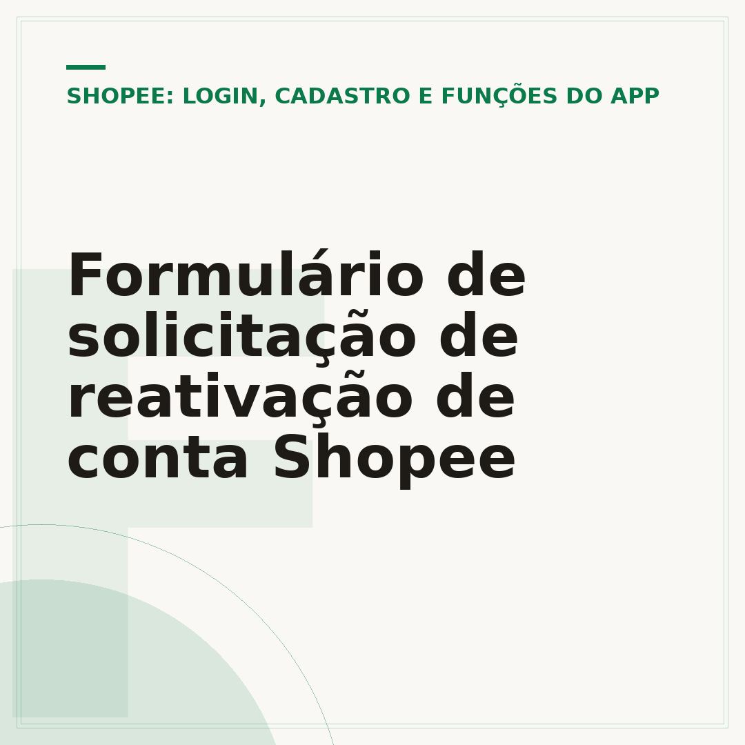 Formulário de solicitação de reativação de conta Shopee