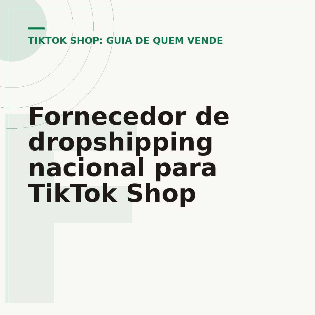 Fornecedor de dropshipping nacional para TikTok Shop