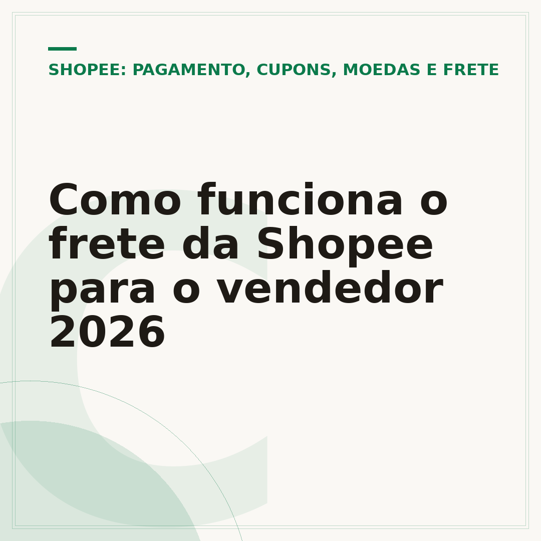 Como funciona o frete da Shopee para o vendedor 2026