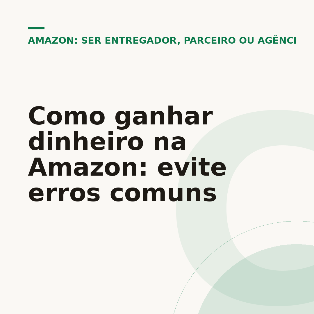 Como ganhar dinheiro na Amazon: evite erros comuns
