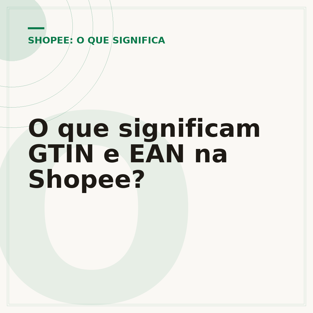 O que significam GTIN e EAN na Shopee?
