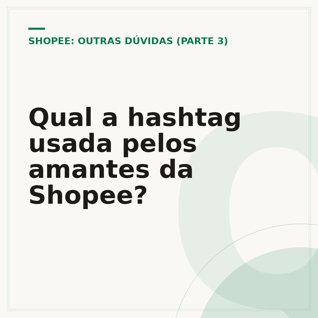Qual a hashtag usada pelos amantes da Shopee?