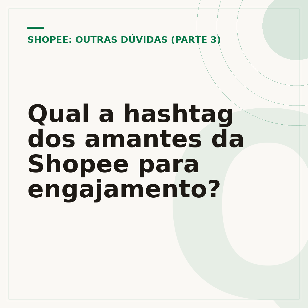 Qual a hashtag dos amantes da Shopee para engajamento?