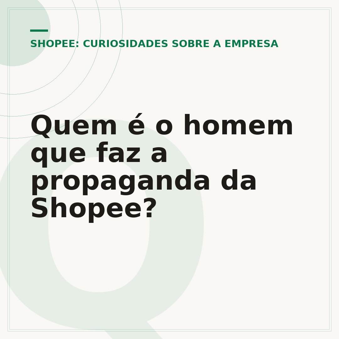 Quem é o homem que faz a propaganda da Shopee?