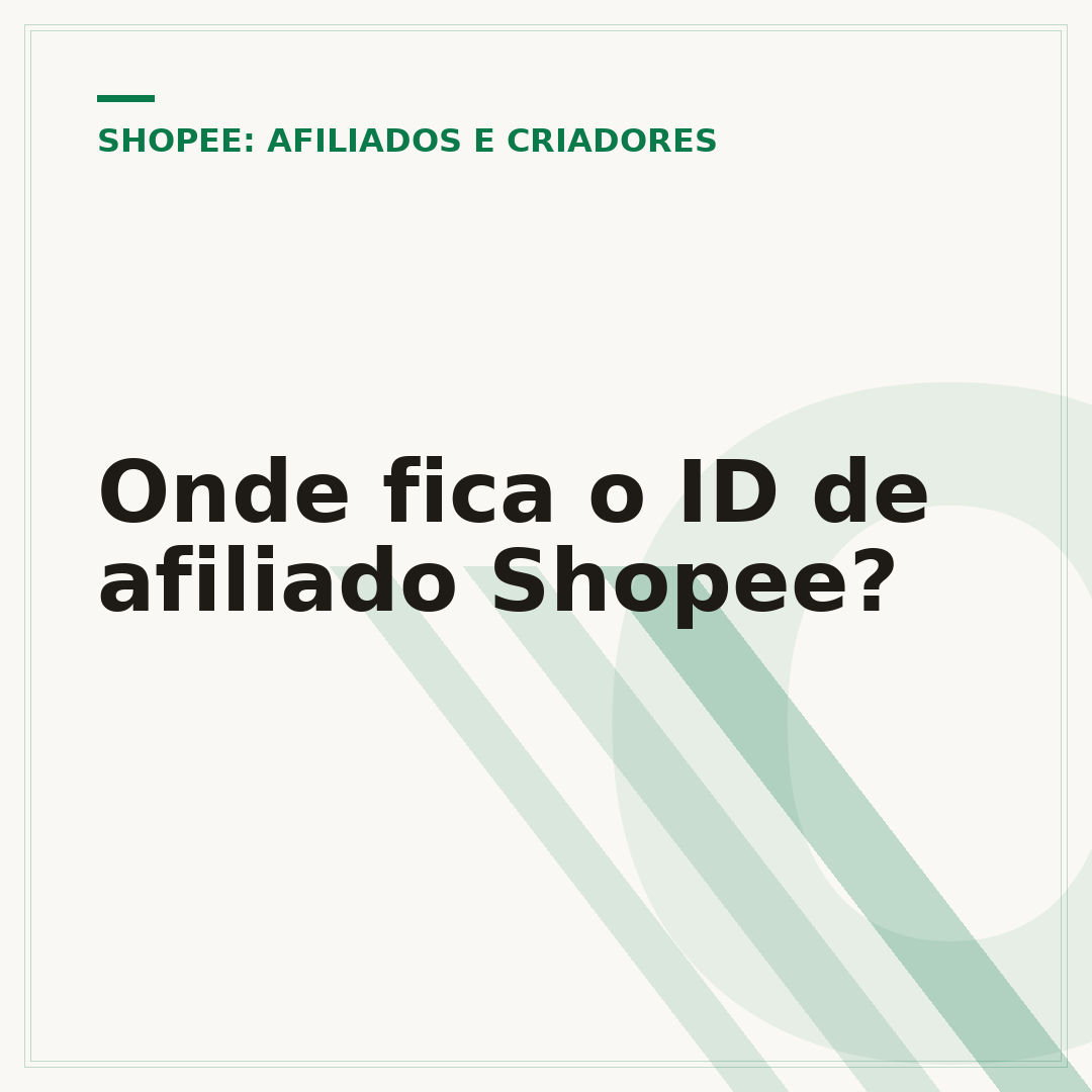 Onde fica o ID de afiliado Shopee?