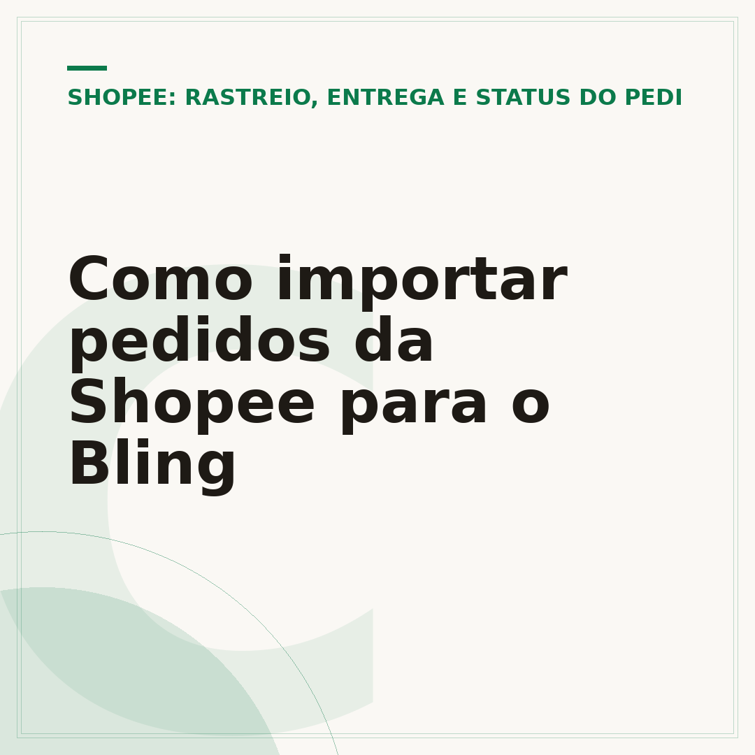 Como importar pedidos da Shopee para o Bling