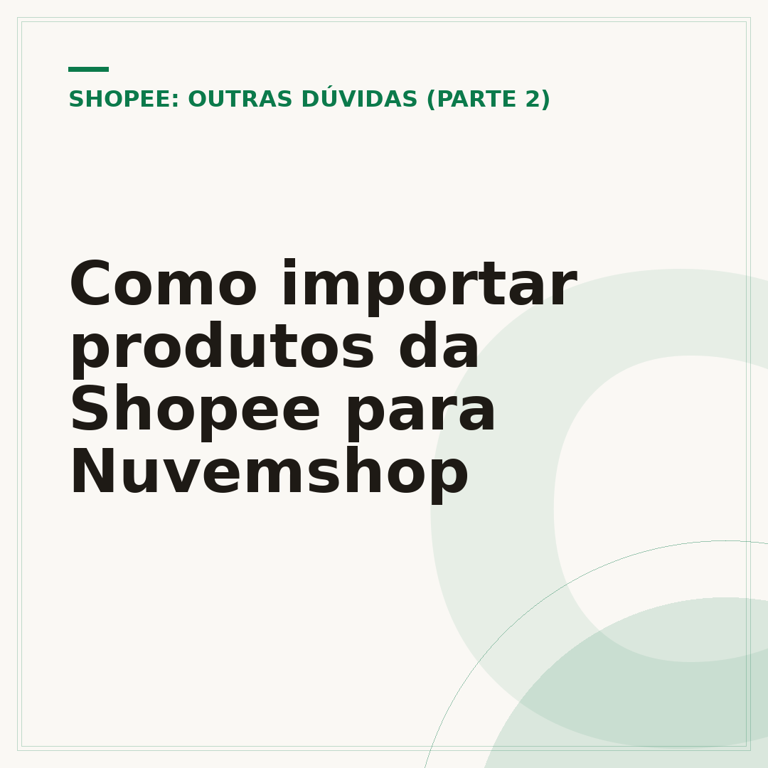 Como importar produtos da Shopee para Nuvemshop