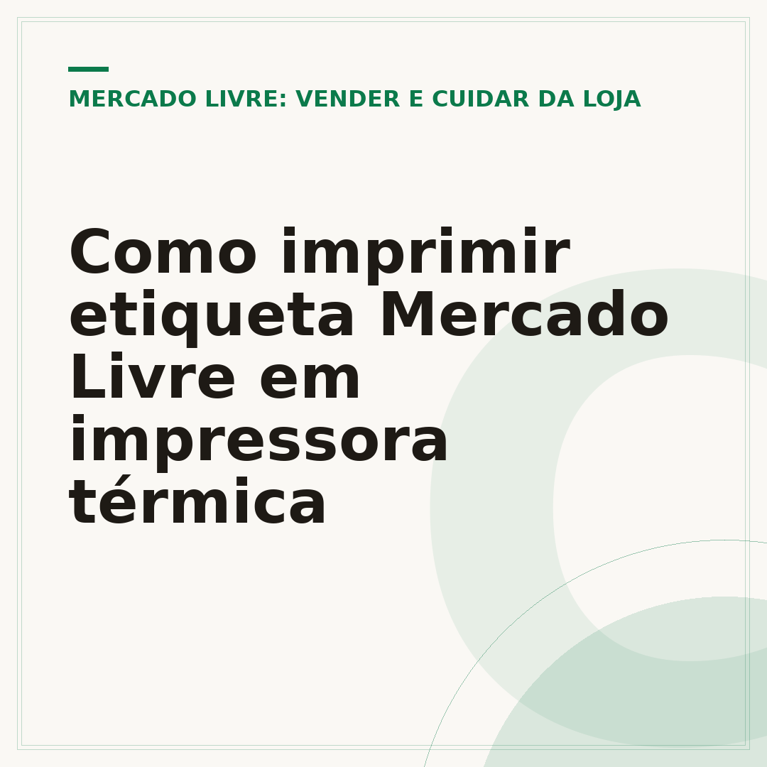 Como imprimir etiqueta Mercado Livre em impressora térmica