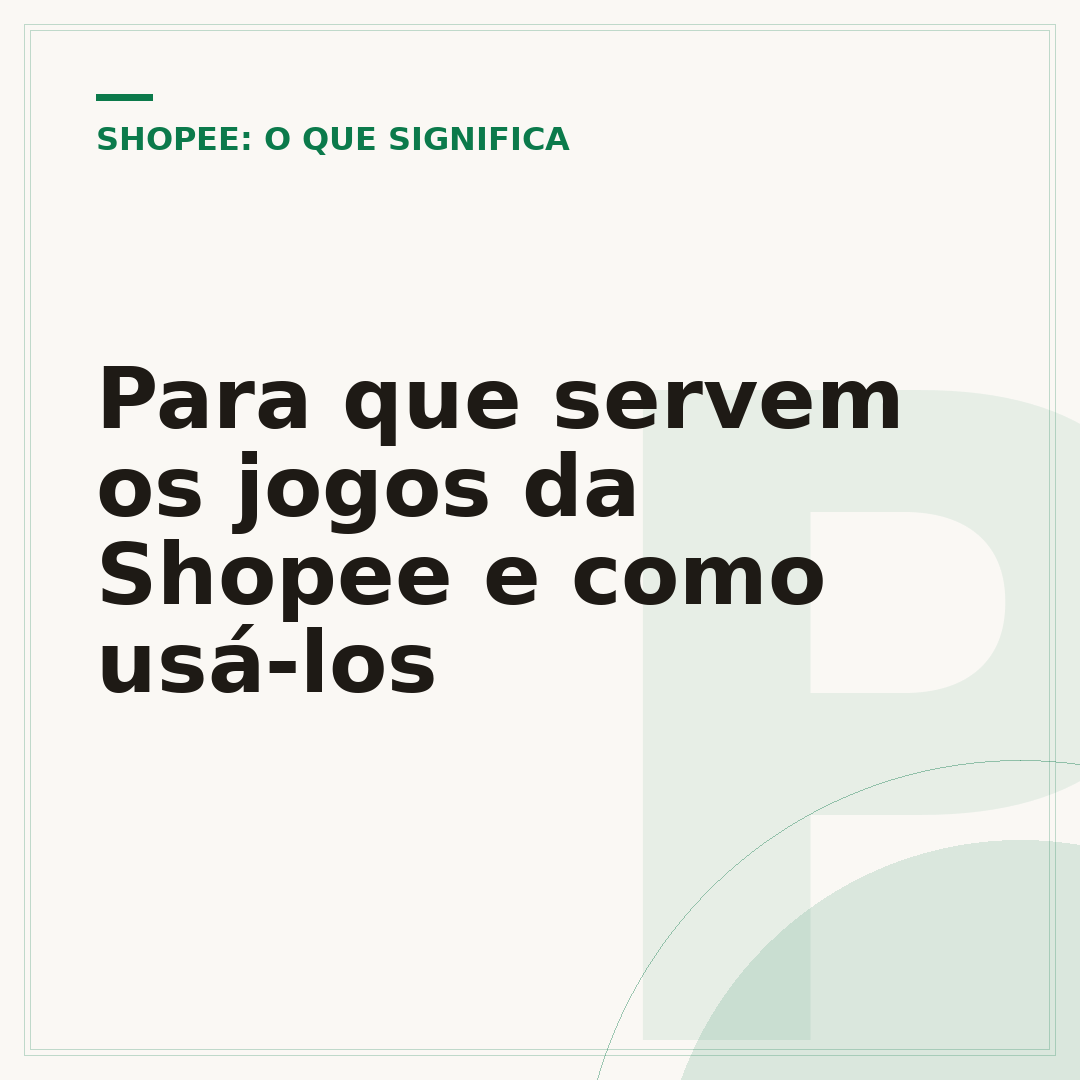 Para que servem os jogos da Shopee e como usá-los