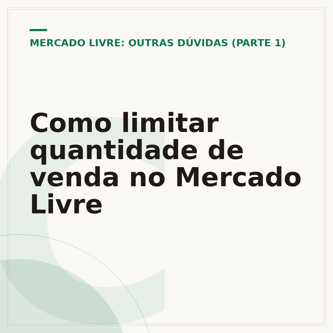 Como limitar quantidade de venda no Mercado Livre