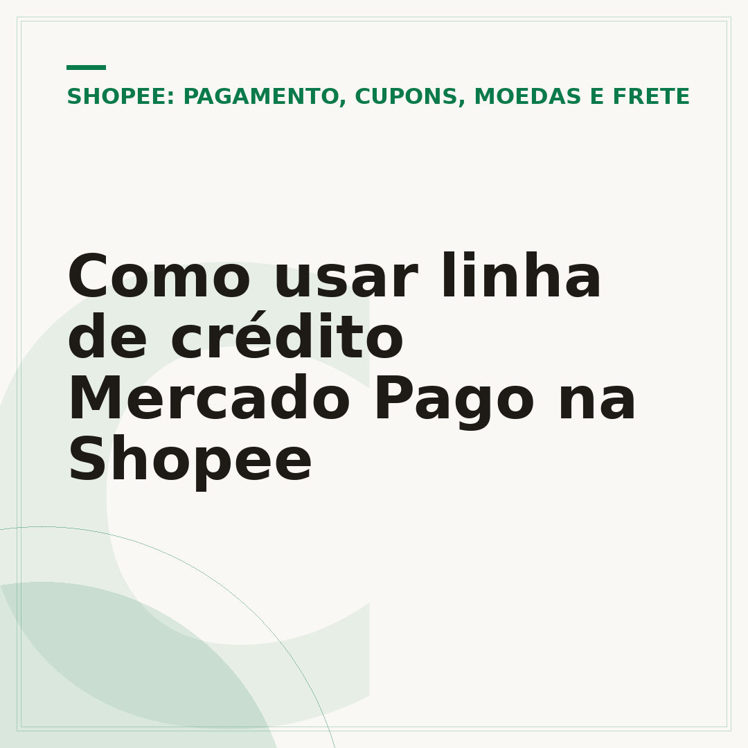 Como usar linha de crédito Mercado Pago na Shopee