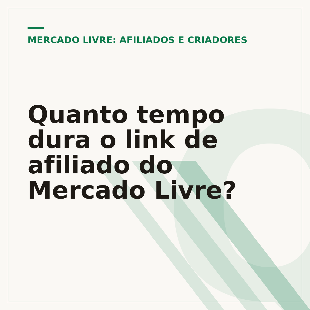 Quanto tempo dura o link de afiliado do Mercado Livre?