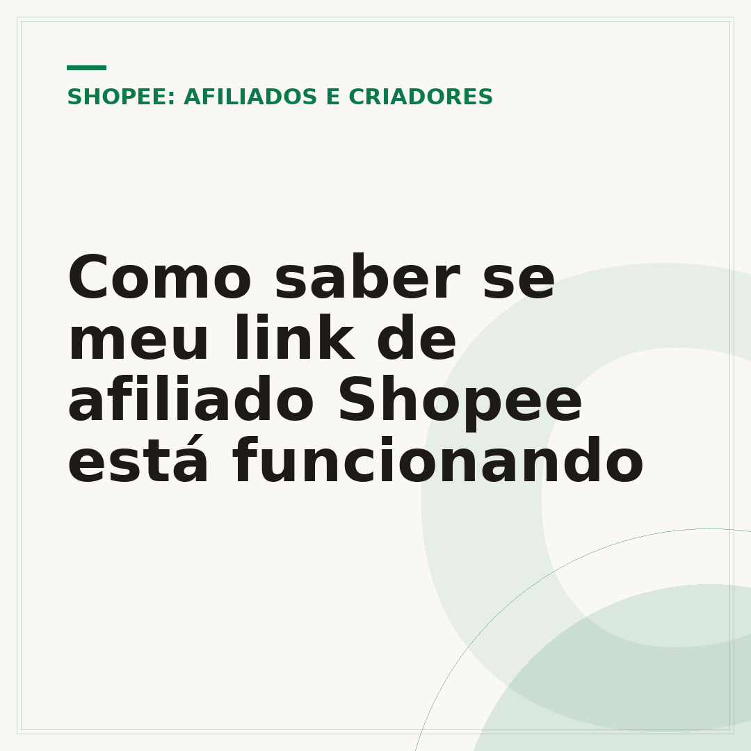 Como saber se meu link de afiliado Shopee está funcionando
