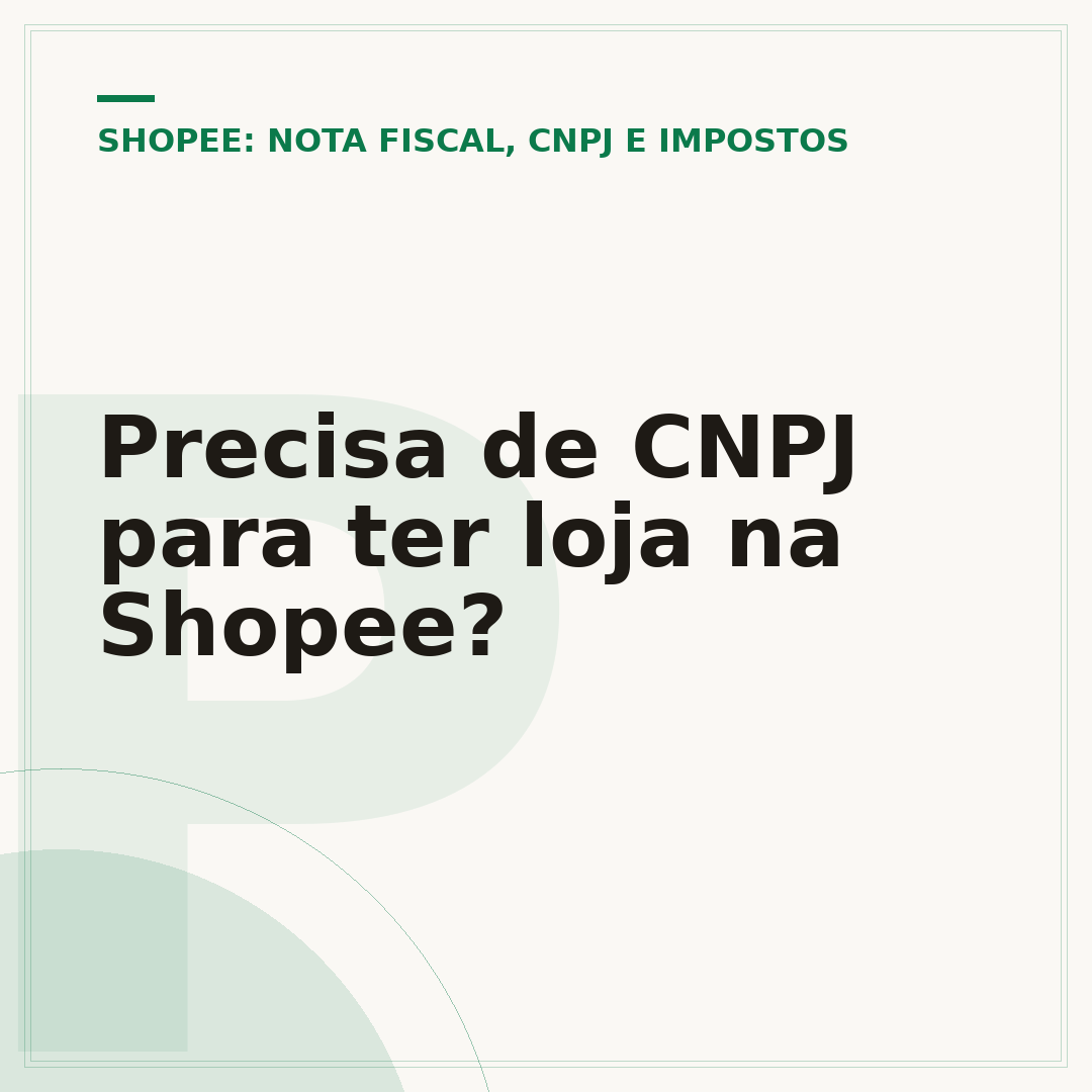 Precisa de CNPJ para ter loja na Shopee?