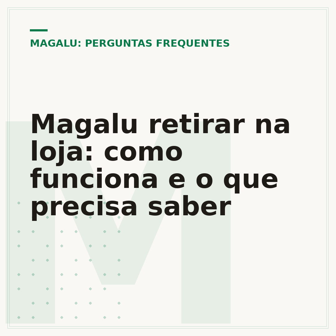 Magalu retirar na loja: como funciona e o que precisa saber