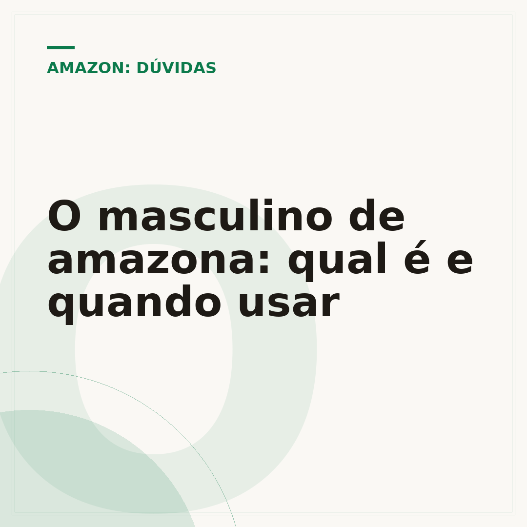 O masculino de amazona: qual é e quando usar