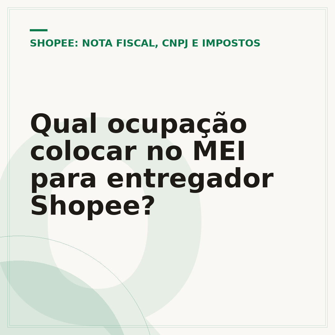 Qual ocupação colocar no MEI para entregador Shopee?