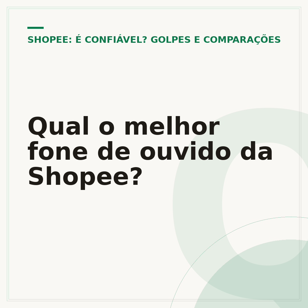 Qual o melhor fone de ouvido da Shopee?