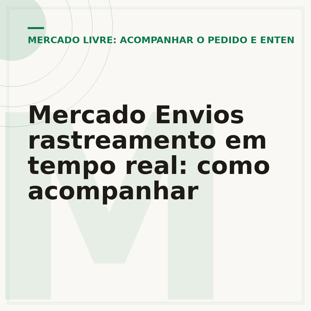Mercado Envios rastreamento em tempo real: como acompanhar