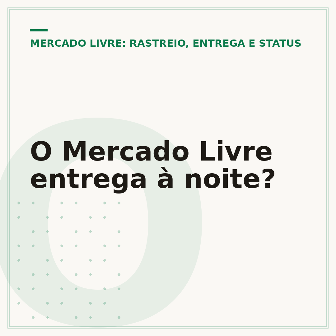 O Mercado Livre entrega à noite?