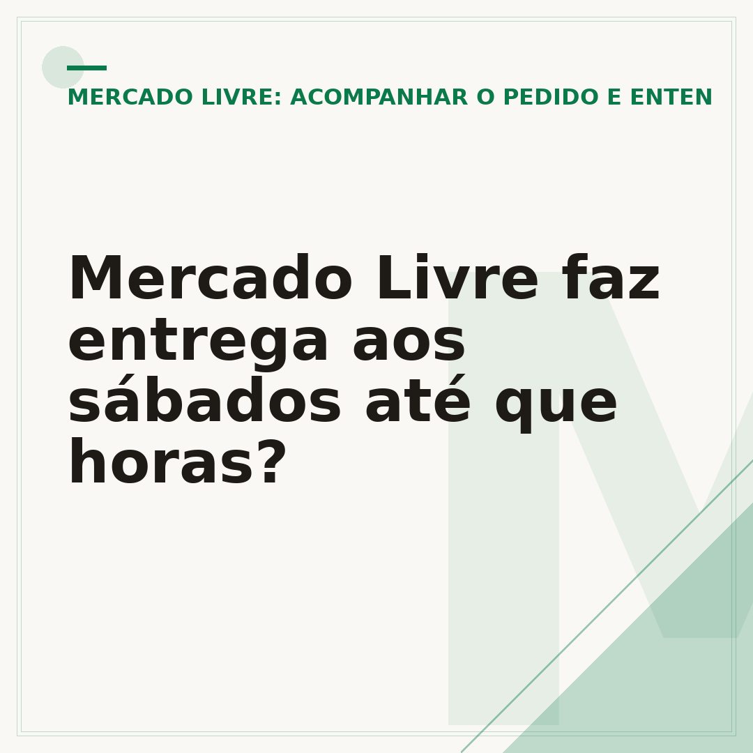 Mercado Livre faz entrega aos sábados até que horas?