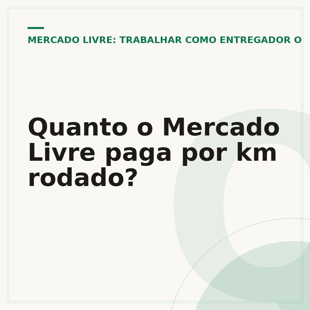 Quanto o Mercado Livre paga por km rodado?