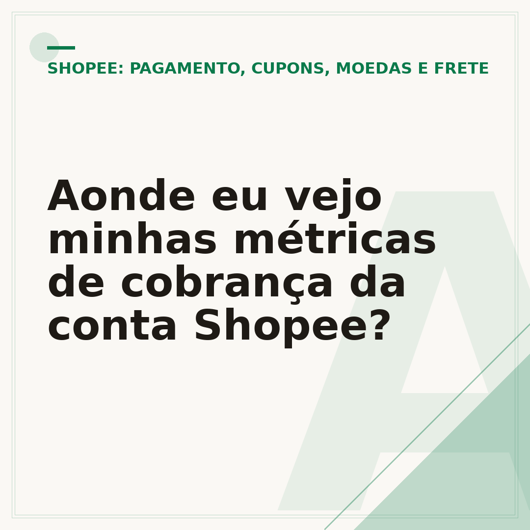 Aonde eu vejo minhas métricas de cobrança da conta Shopee?