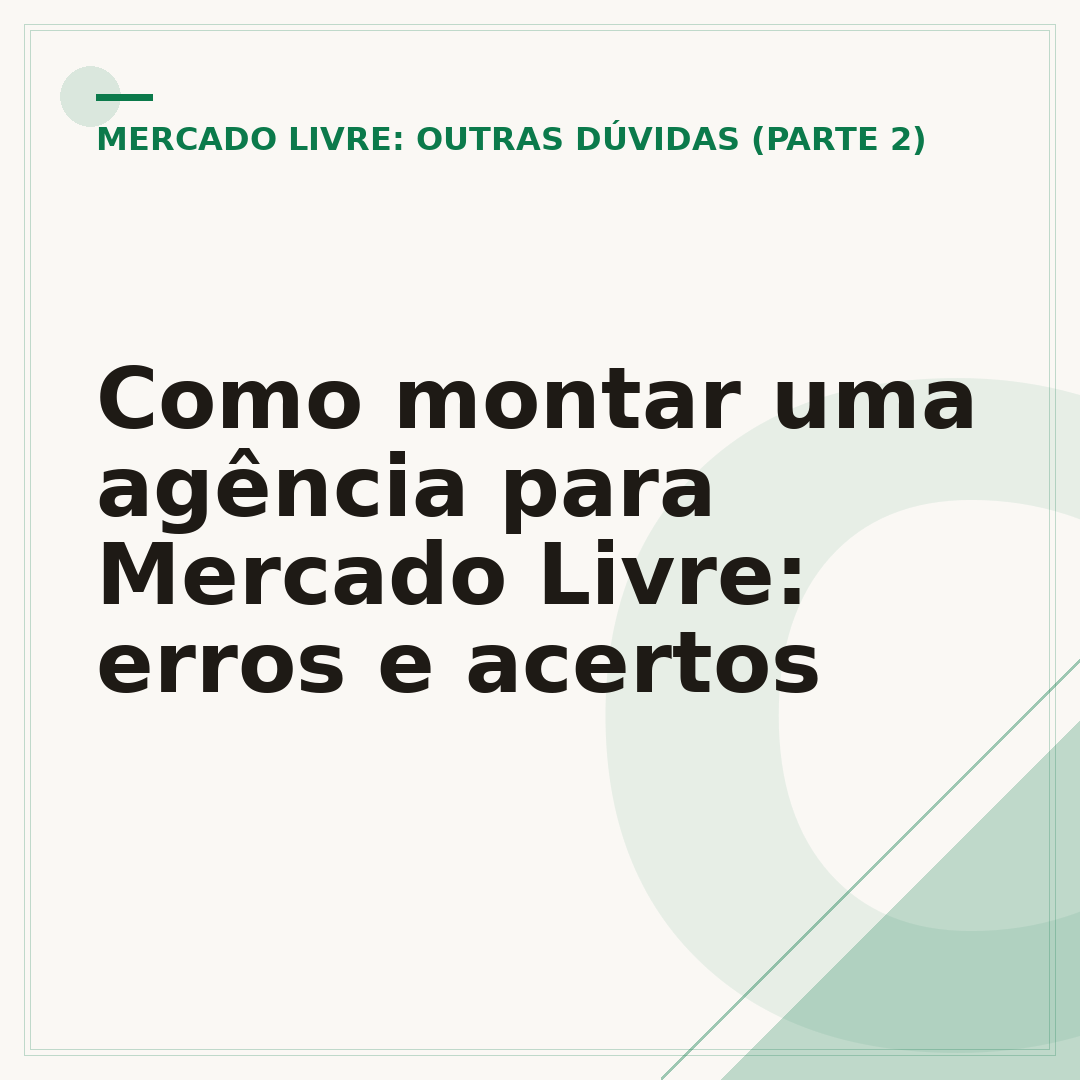 Como montar uma agência para Mercado Livre: erros e acertos