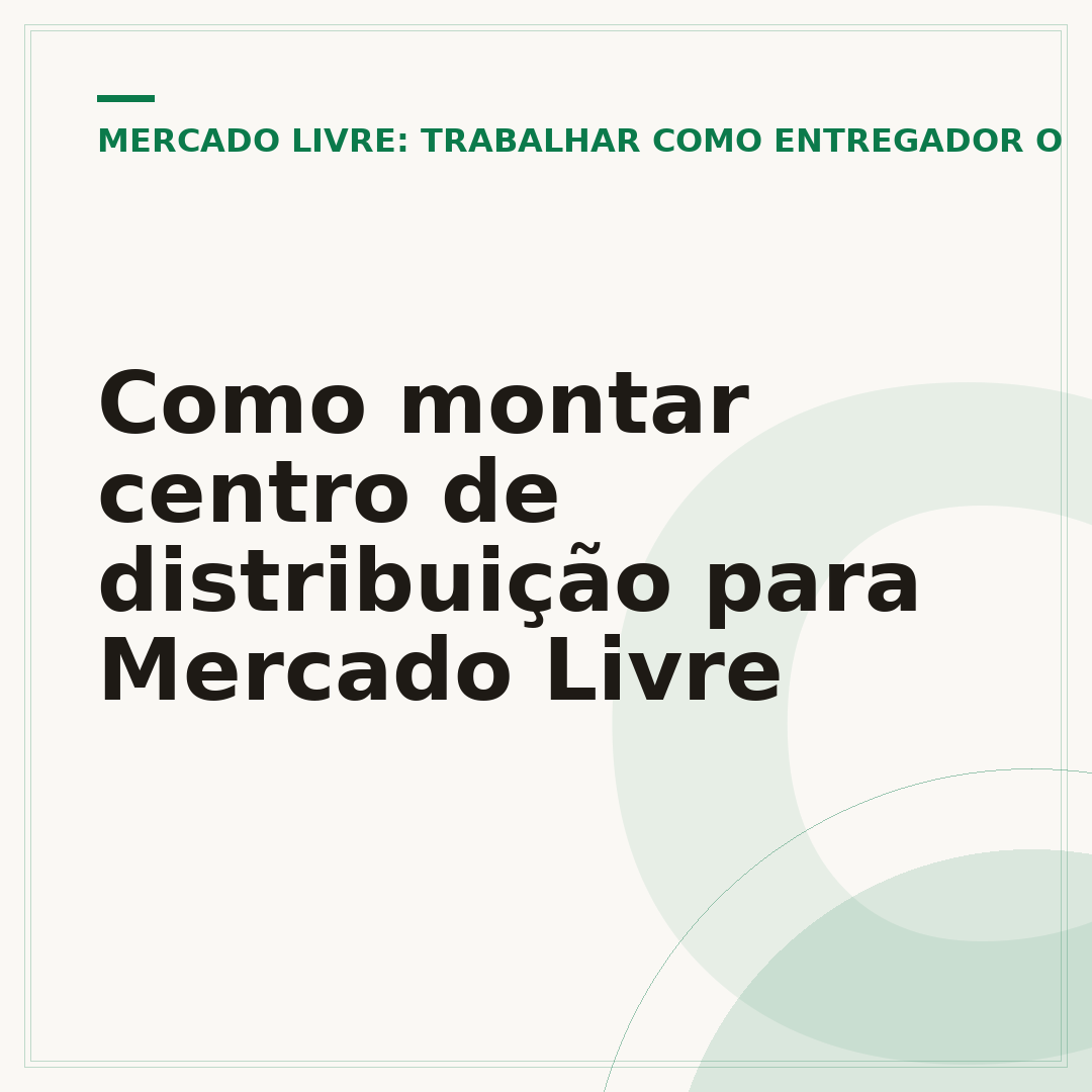 Como montar centro de distribuição para Mercado Livre