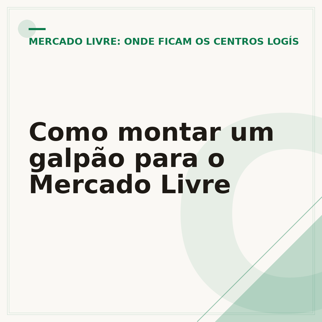 Como montar um galpão para o Mercado Livre