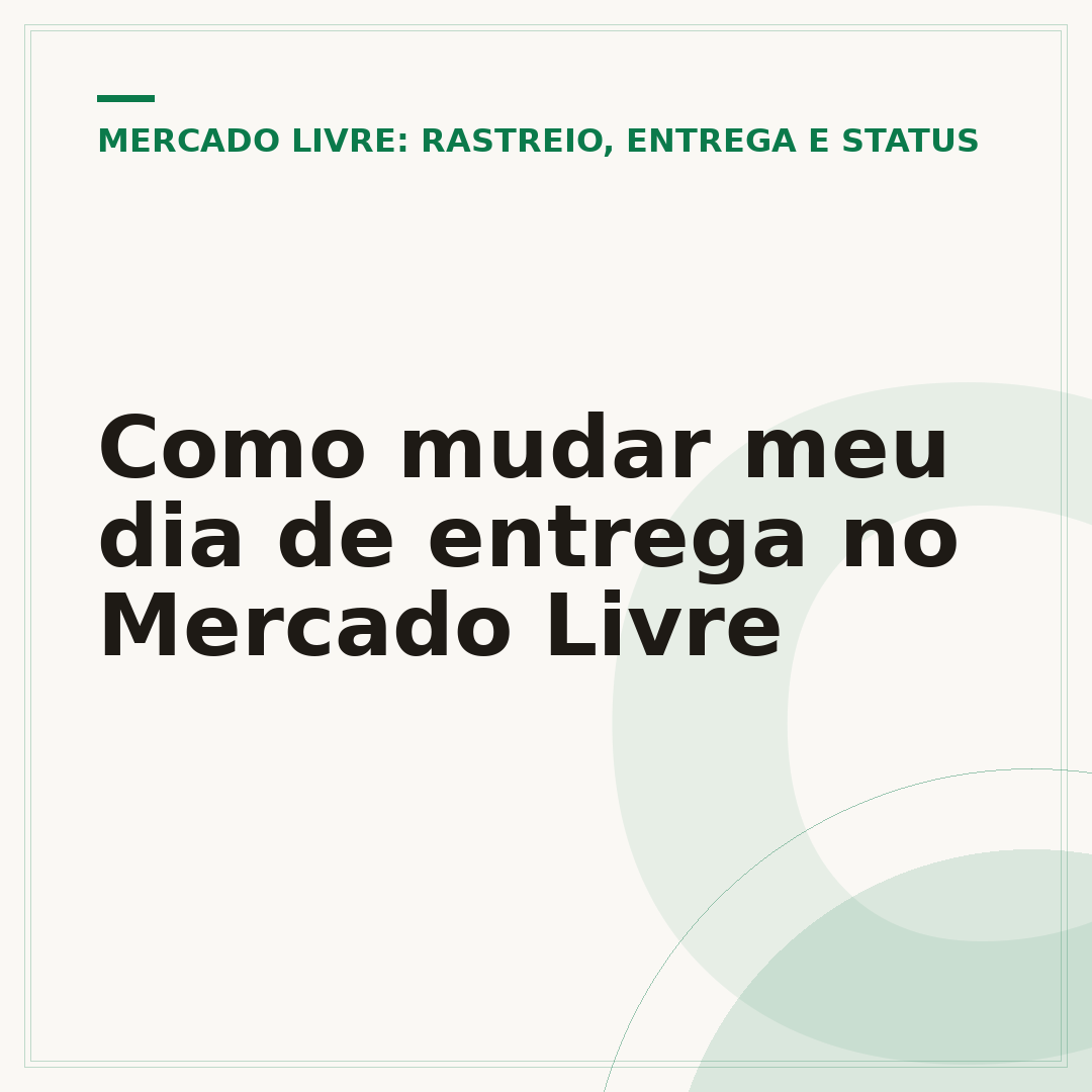 Como mudar meu dia de entrega no Mercado Livre